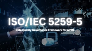 ISO/IEC 5259-5: Data Quality Governance Framework for AI/ML
